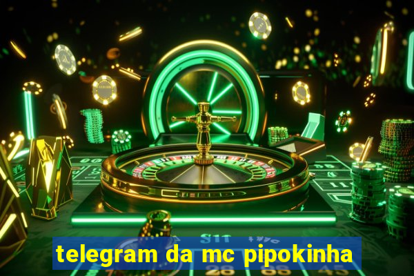 telegram da mc pipokinha